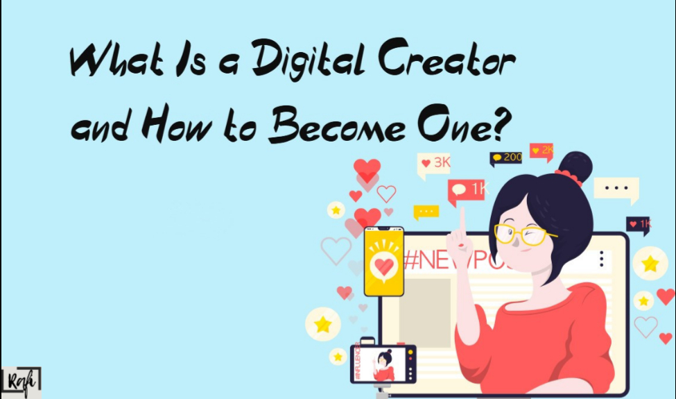 What Is a Digital Creator and How to Become One?