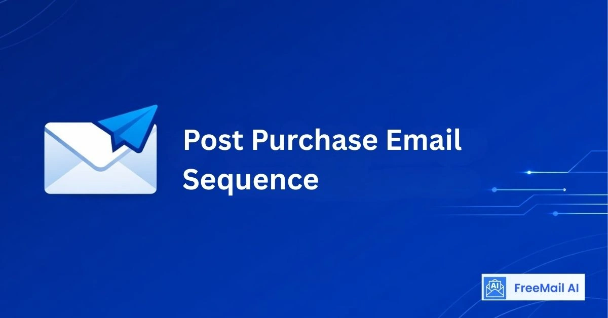 Post Purchase Email Sequence