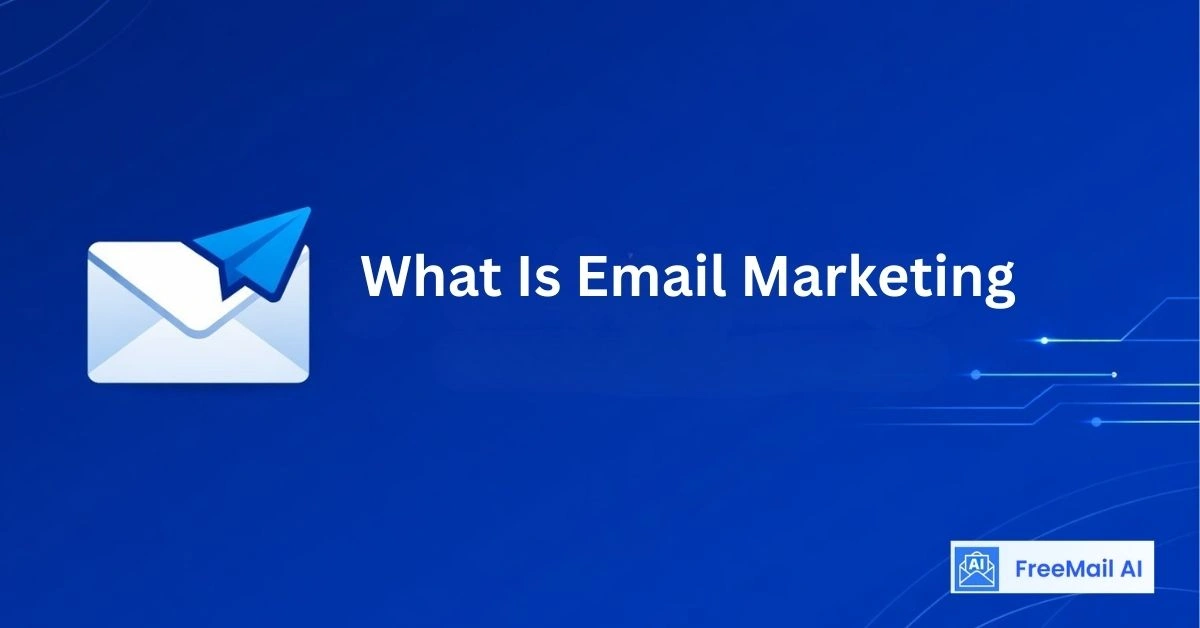 What Is Email Marketing