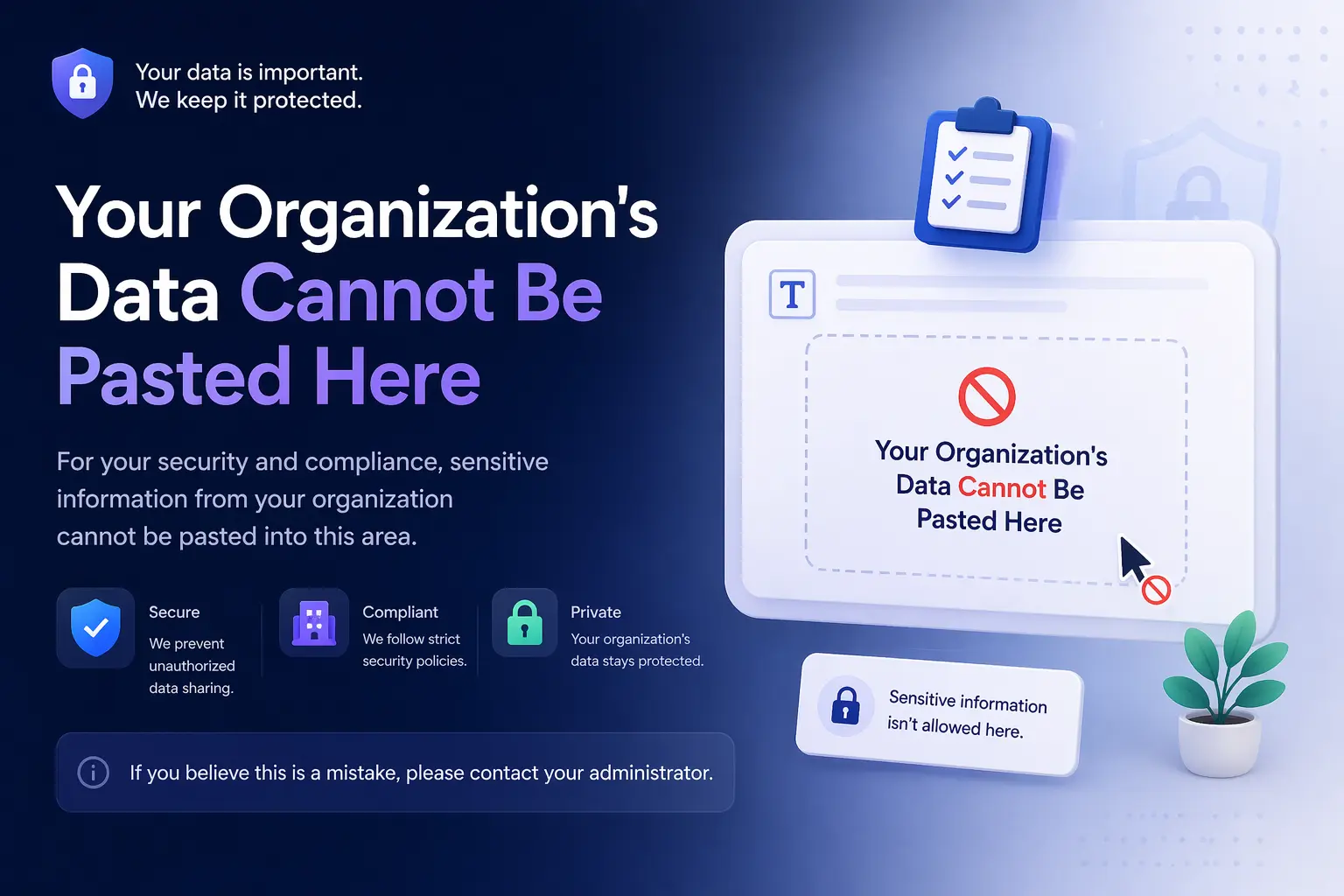 Your Organization's Data Cannot Be Pasted Here