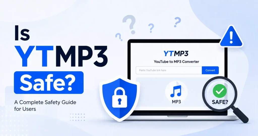 Is YTMP3 Safe